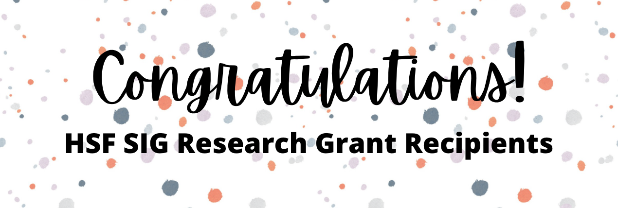2021 HSF SIG Small Research Grant Recipients